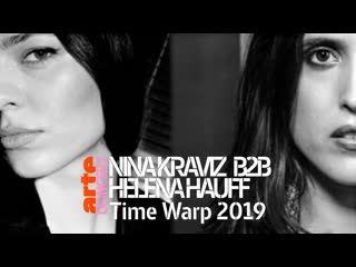 Трансляция i hd [ 17 o4 2o19 ] nina kraviz b2b helena hauff @ time warp 2019 * i