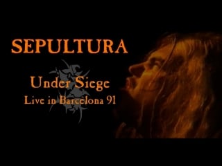 Sepultura under siege (live in barcelona 1991 )