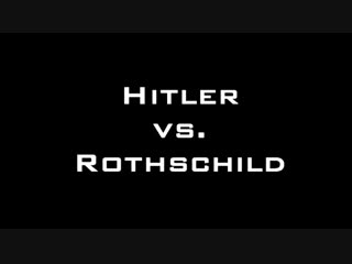 Hitler vs rothschild