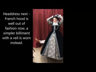 Dressing up an elizabethan lady 1570 80