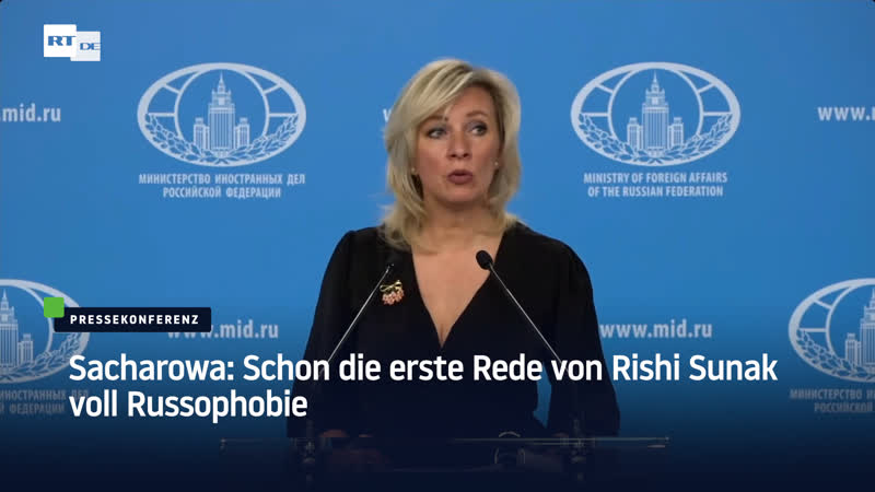 Sacharowa schon die erste rede von rishi sunak voll russophobie