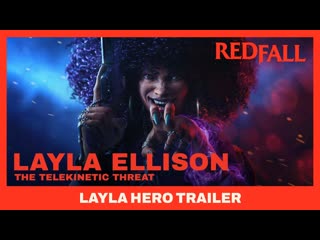 Redfall the telekinetic threat | layla hero trailer (5 4 2023)