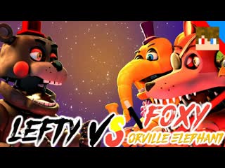 Tihonsyah [sfm fnaf] rockstar foxy & orville elephant vs lefty