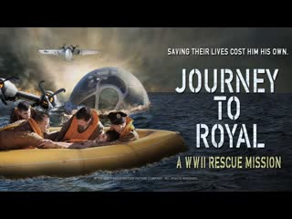 Ройал страттон спасательная операция второй мировой (2021) journey to royal a wwii rescue mission