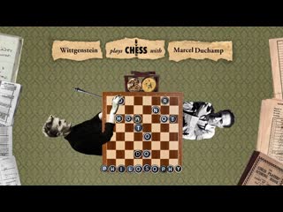 Wittgenstein plays chess with marcel duchamp, or how not to do philosophy (2020)