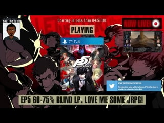 Jrpg sexiness in japan with persona 5! [60%+ blind no tips, spoilers or backseating thanks!] ep 5 [english speaking only stre