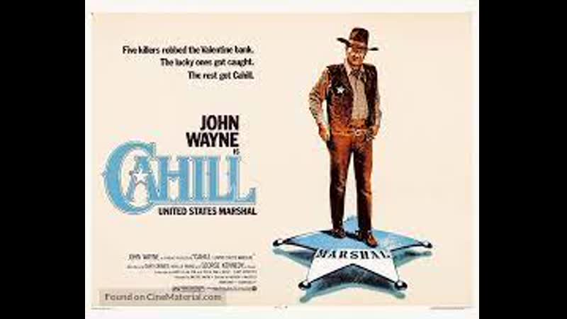 Cahill u s marshal (1973) 1080p john wayne, george kennedy, gary grimes, neville brand, marie windsor