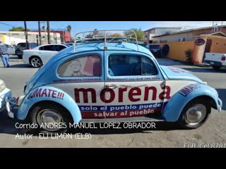 Corrido de andres manuel lopez obrador eli limon elb