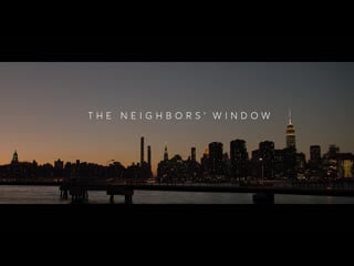 Окно напротив / the neighbors' window (english)