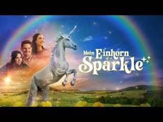 Спаркл история единорога (2023) sparkle a unicorn tale (mein einhorn sparkle)