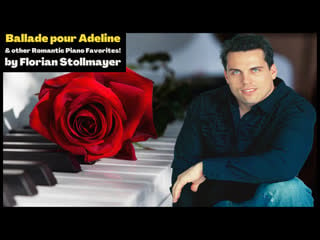 Ballade pour adeline & other romantic piano favorites by florian stollmayer new 2022 video 1