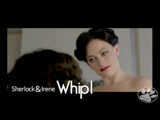 Mistress whip it sherlock holmes and irene