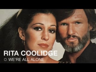 Rita coolidge were all alone