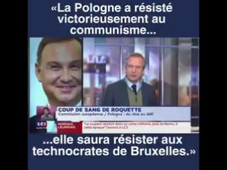 La pologne a résisté victorieusement au communisme, elle saura résister aux technocrates de brussel (guillaume roquette lci)