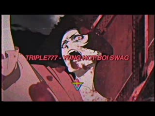 Triple777 yung hot boi swag (prod broke boi)