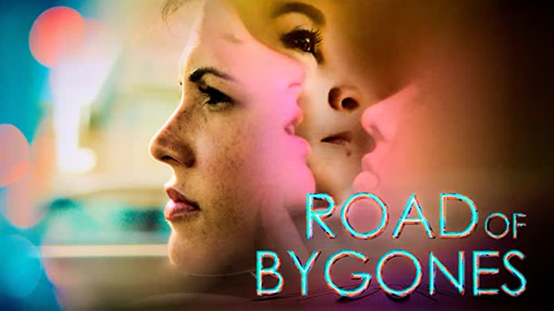 Дороги прошлого (2019) road of bygones