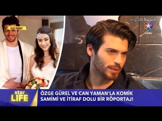 Can yaman özge gürel starlife 4 kasım 2017 özel röportaj