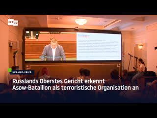 Russlands oberstes gericht erkennt asow bataillon als terroristische organisation an