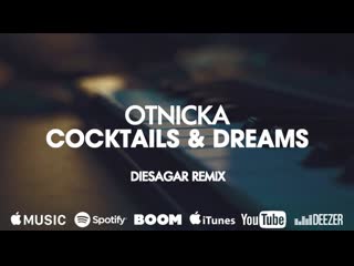 Otnicka cocktails & dreams (diesagar remix) | preview
