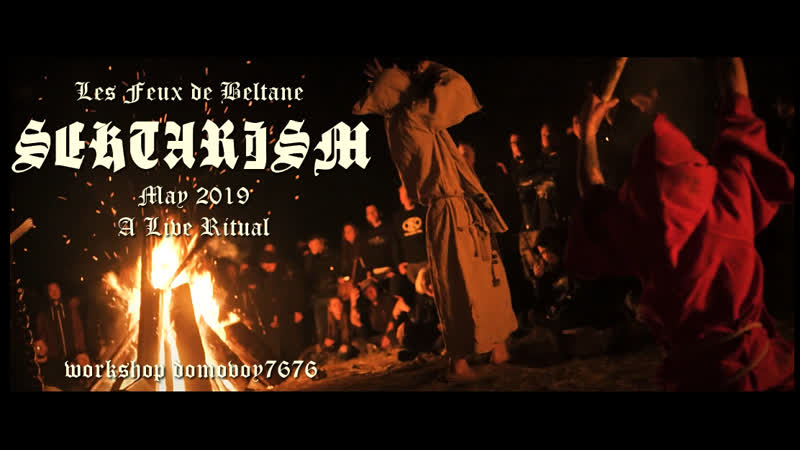 Sektarism les feux de beltane may 2019 a live ritual