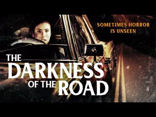 Тьма на дороге (2021) the darkness of the road