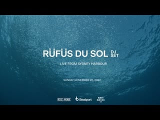 Rüfüs du sol dj set live from sydney harbour