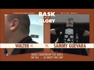 Walter vs sammy guevara highlights hd bask in his glory