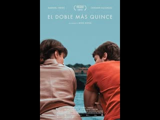 Двойной плюс пятнадцать el doble más quince (2019) испания