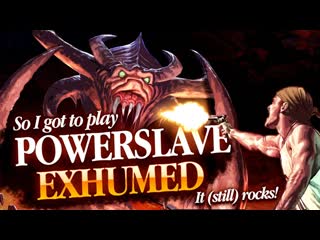 Why powerslave exhumed is a damn near perfect remaster