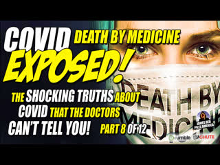 Covid exposed! pt 8 of 12 porn by medicine! dr lee merritt & dr bryan ardis! ( january 22, 2022 )