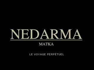 Nedarma, le voyage perpétuel (finland, 2007) dir anastasia lapsui, markku lahmuskallio,