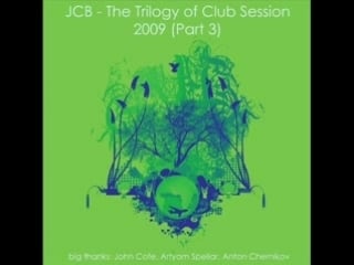 Jcb the trilogy of club session 2009 (part 3)