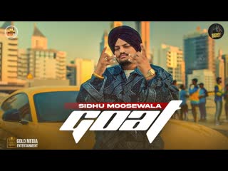 Goat (full video) sidhu moose wala wazir patar sukh sanghera moosetape