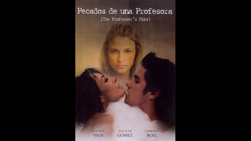 Грехи учителя pecados de una profesora (2008) сша, мексика