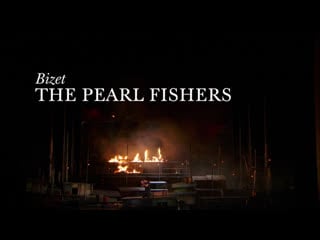 Жорж бизе искатели жемчуга / georges bizet les pecheurs de perles (the pearl fisher) met 2016 hd