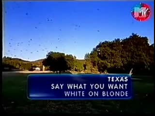 Texas say what you want 2ver mtv