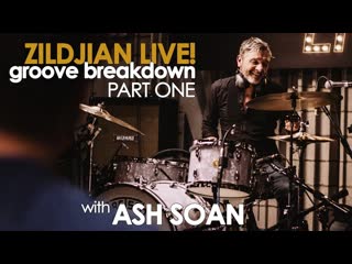 Zildjian live groove breakdown with ash soan