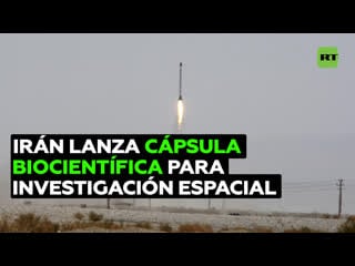 Irán lanza con éxito una nueva cápsula biocientífica para investigaciones espaciales