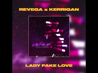 Revega, kerrigan lady fake love 🔥