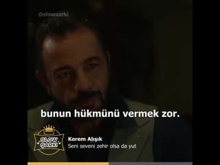 Kerem alışık seni seveni zehir olsa da yut 2 mp4