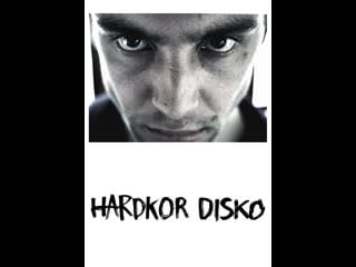 Хардкорное диско hardkor disko (2014) польша