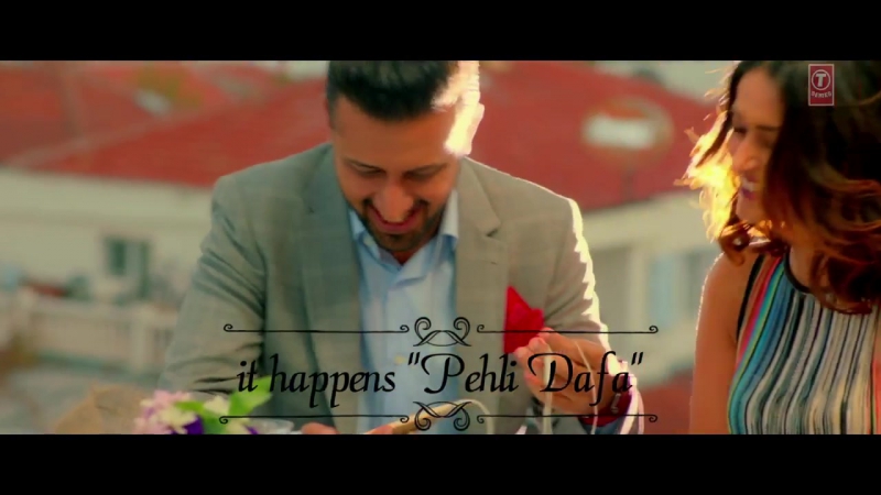 Atif aslam pehli dafa song (video) ileana d’cruz latest hindi song 2017 t series