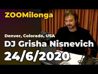 Zoomilonga dj grisha nisnevich 24/06/2020