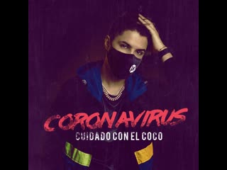 Coronavirus (cuidado con el coco)