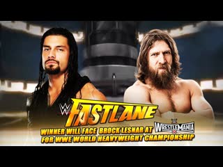 (wwe mania) fast lane 2015 roman reigns vs daniel bryan