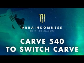 #braindomness ep5 carve nollie bs 540 to sw carve