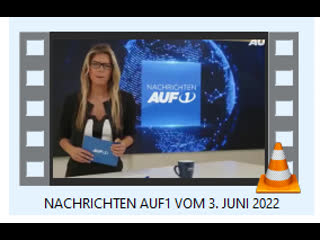 Nachrichten auf1 vom 3 juni 2022