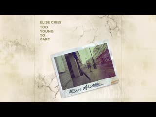 Run away elise cries [official audio]