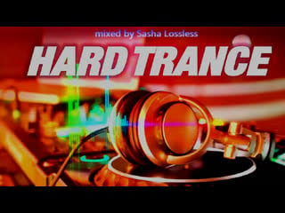 Sasha lossless @ hard trance session