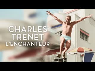 Charles trenet l'enchanteur portrait du chanteur